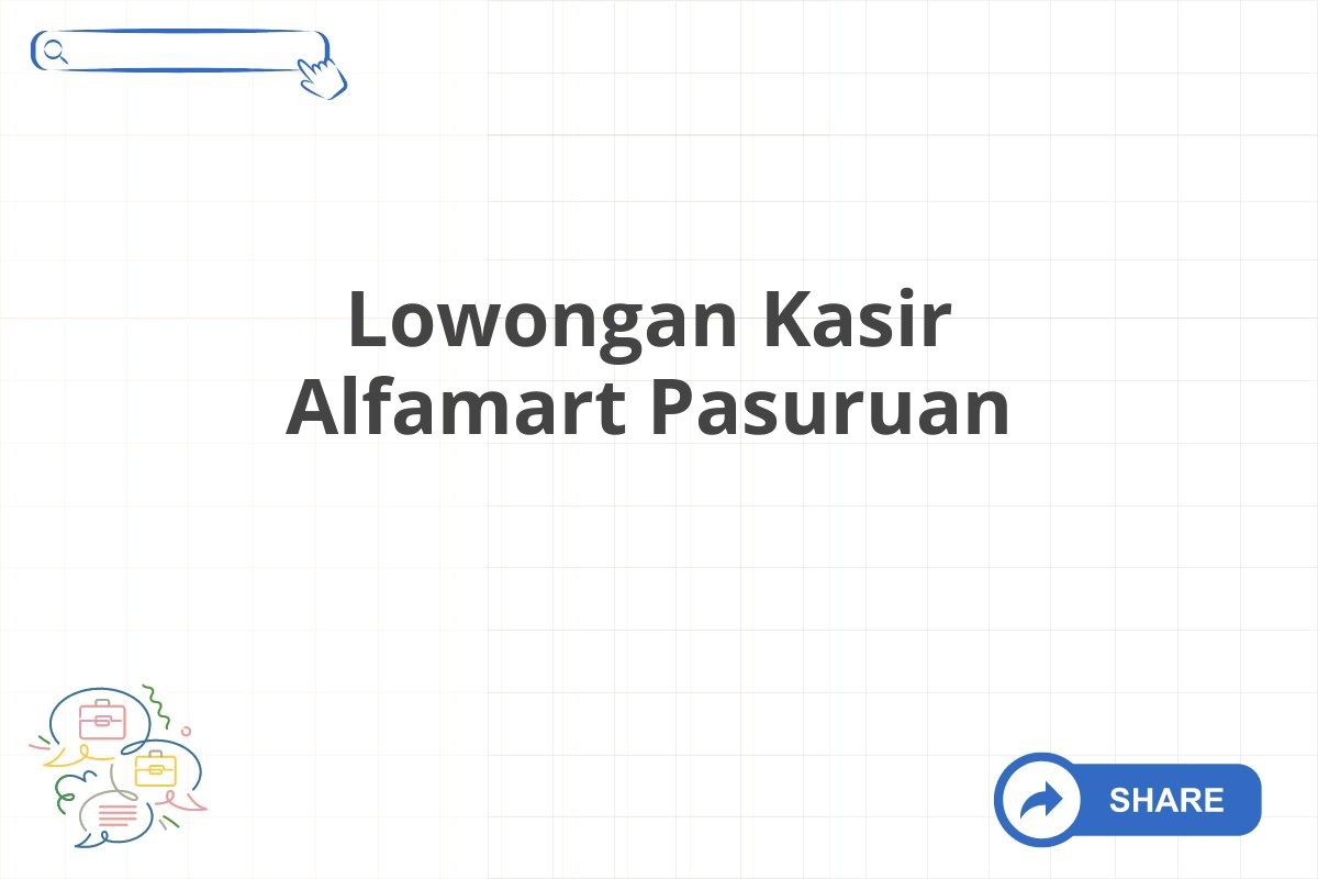 Lowongan Kasir Alfamart Pasuruan