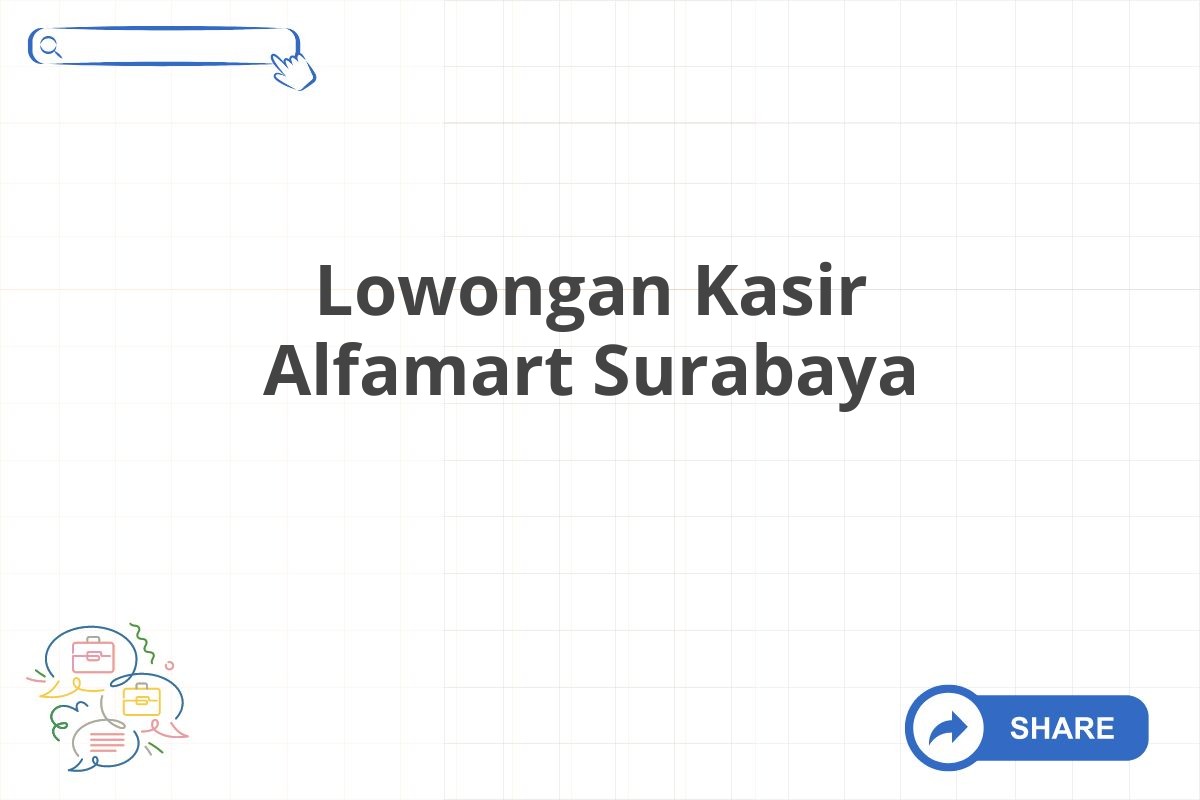 Lowongan Kasir Alfamart Surabaya