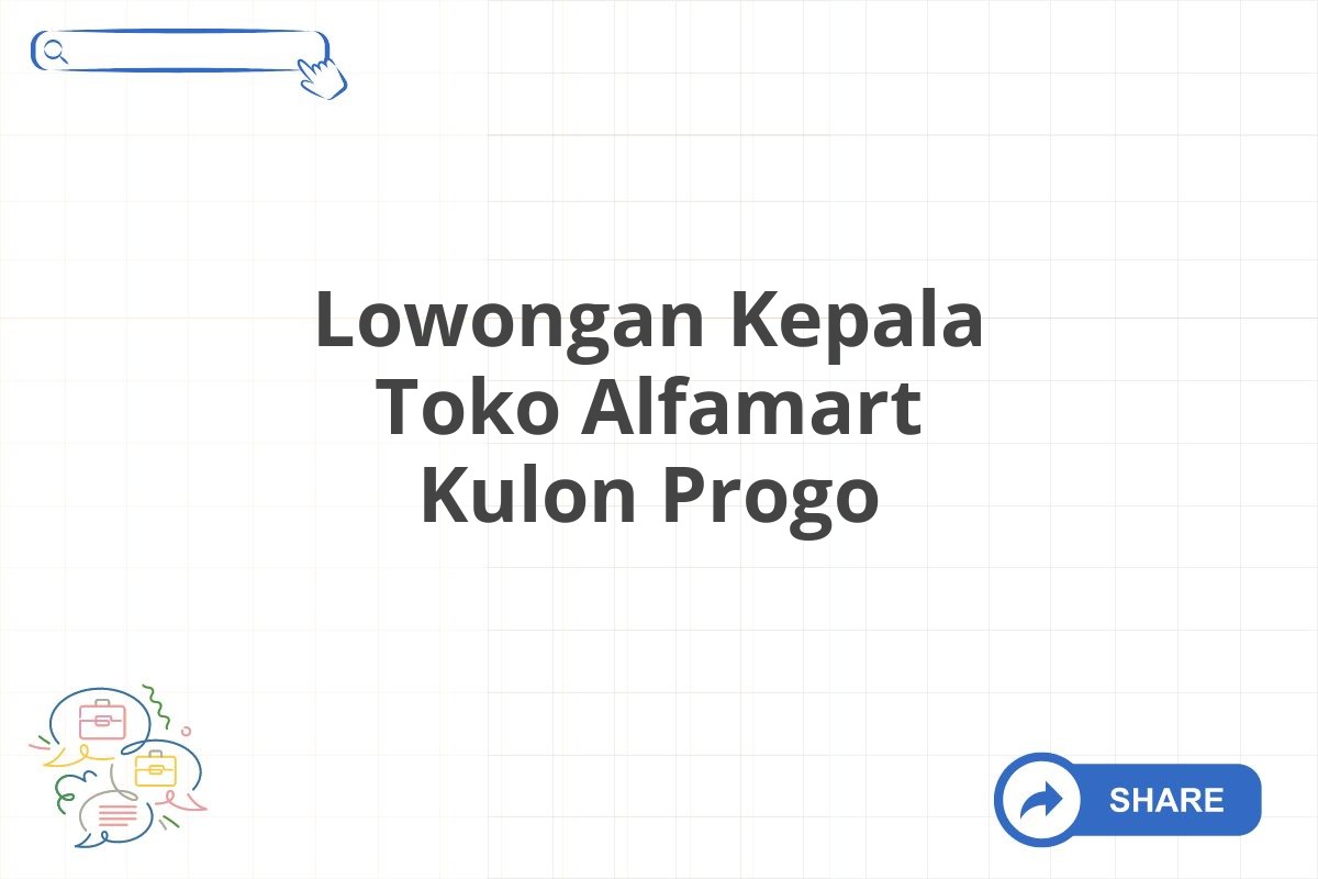 Lowongan Kepala Toko Alfamart Kulon Progo