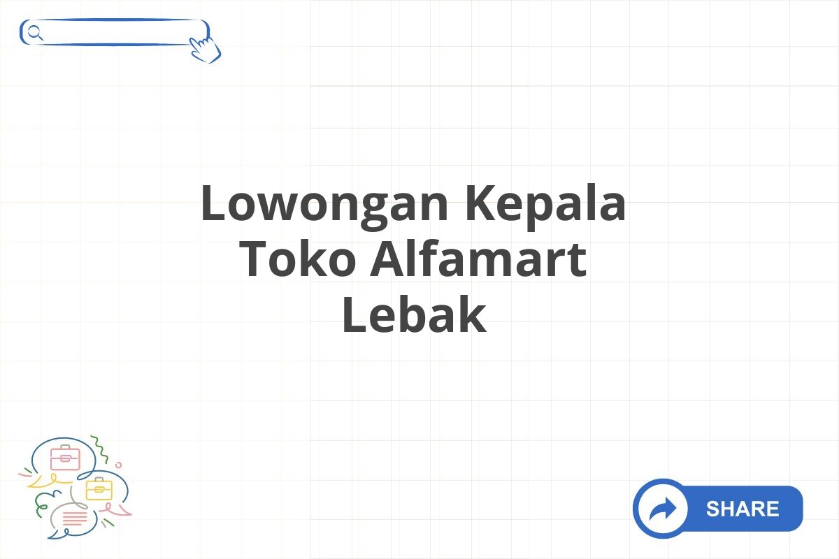 Lowongan Kepala Toko Alfamart Lebak