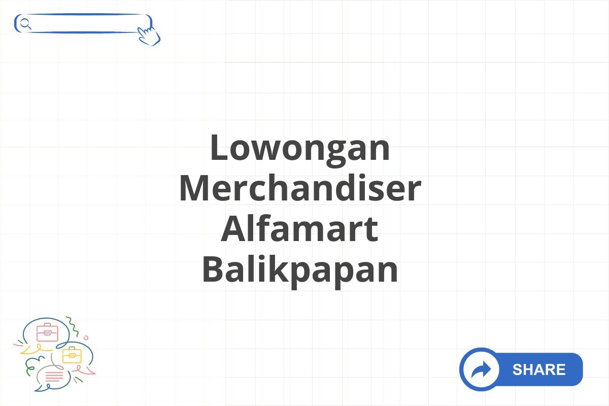 Lowongan Merchandiser Alfamart Balikpapan