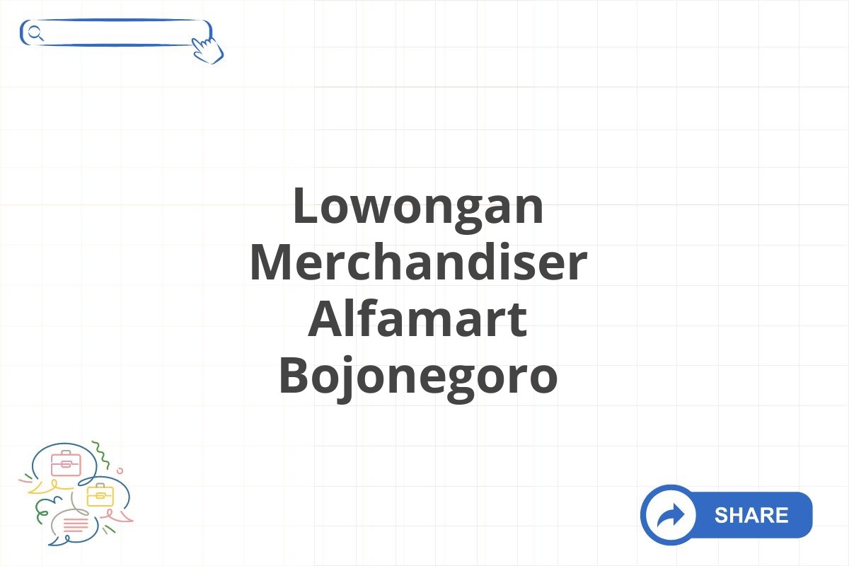 Lowongan Merchandiser Alfamart Bojonegoro