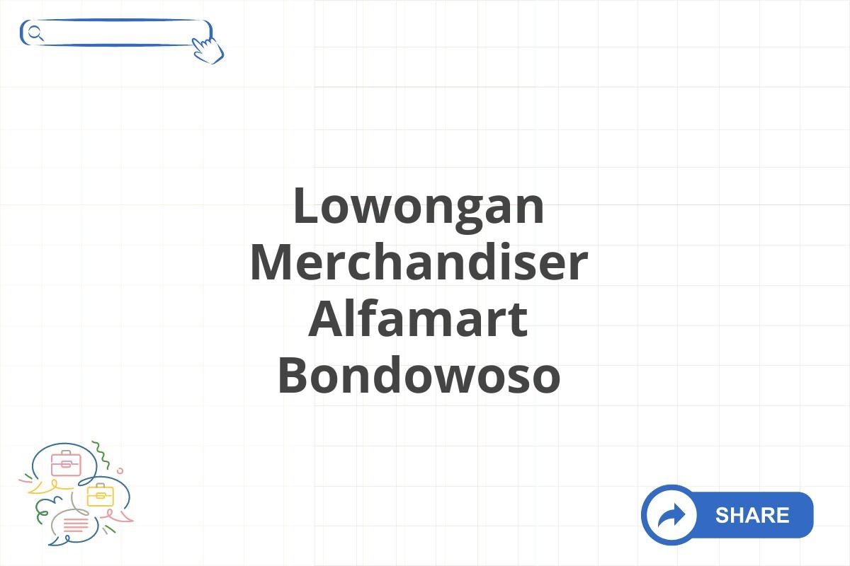 Lowongan Merchandiser Alfamart Bondowoso