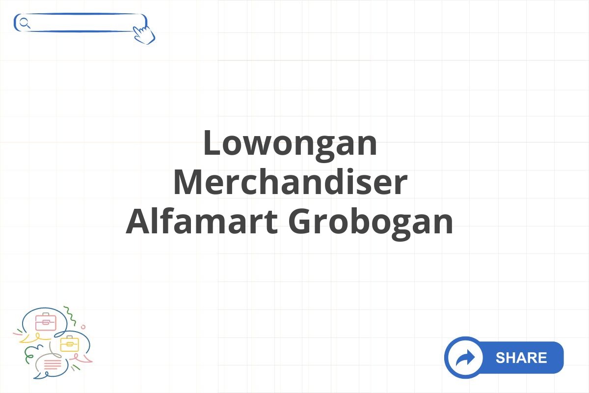 Lowongan Merchandiser Alfamart Grobogan