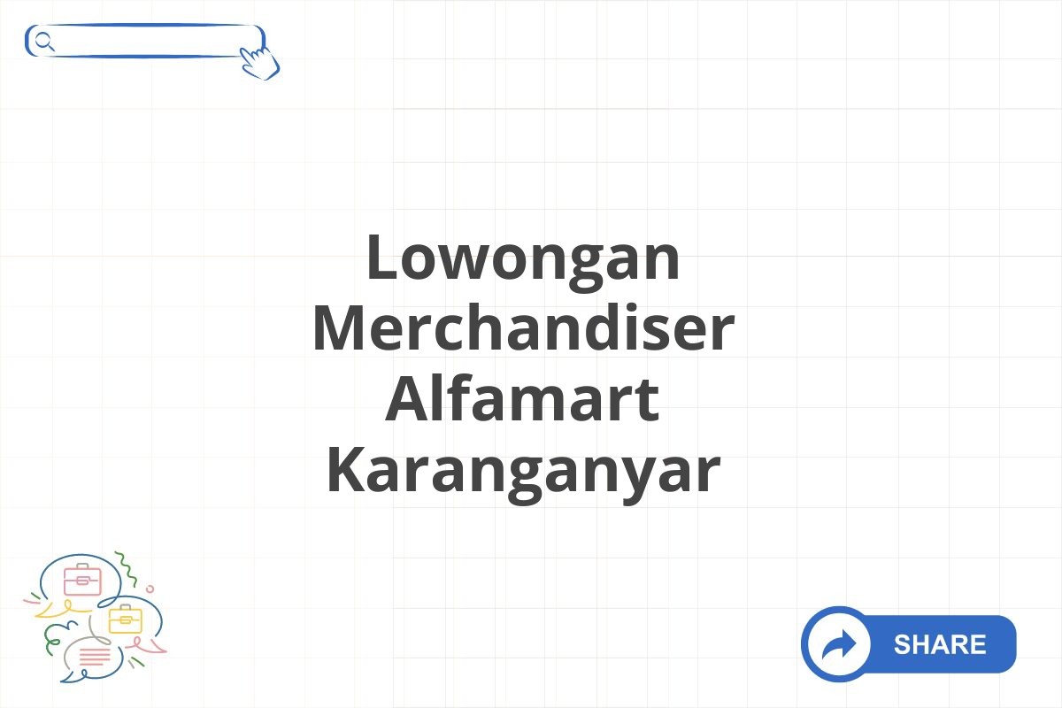 Lowongan Merchandiser Alfamart Karanganyar