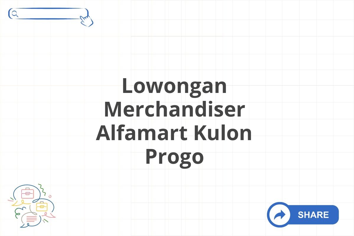 Lowongan Merchandiser Alfamart Kulon Progo