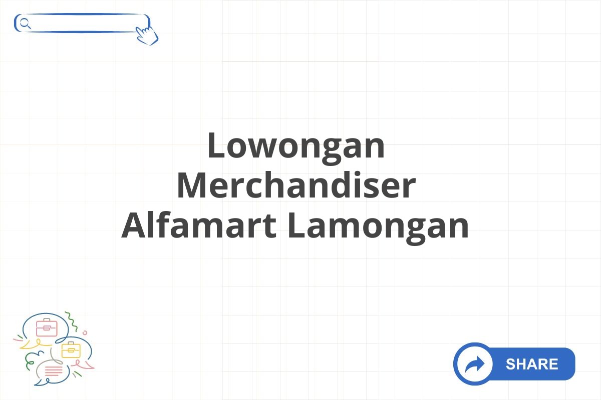 Lowongan Merchandiser Alfamart Lamongan