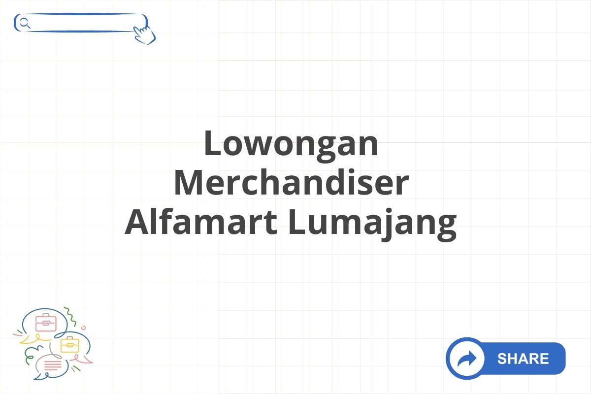 Lowongan Merchandiser Alfamart Lumajang