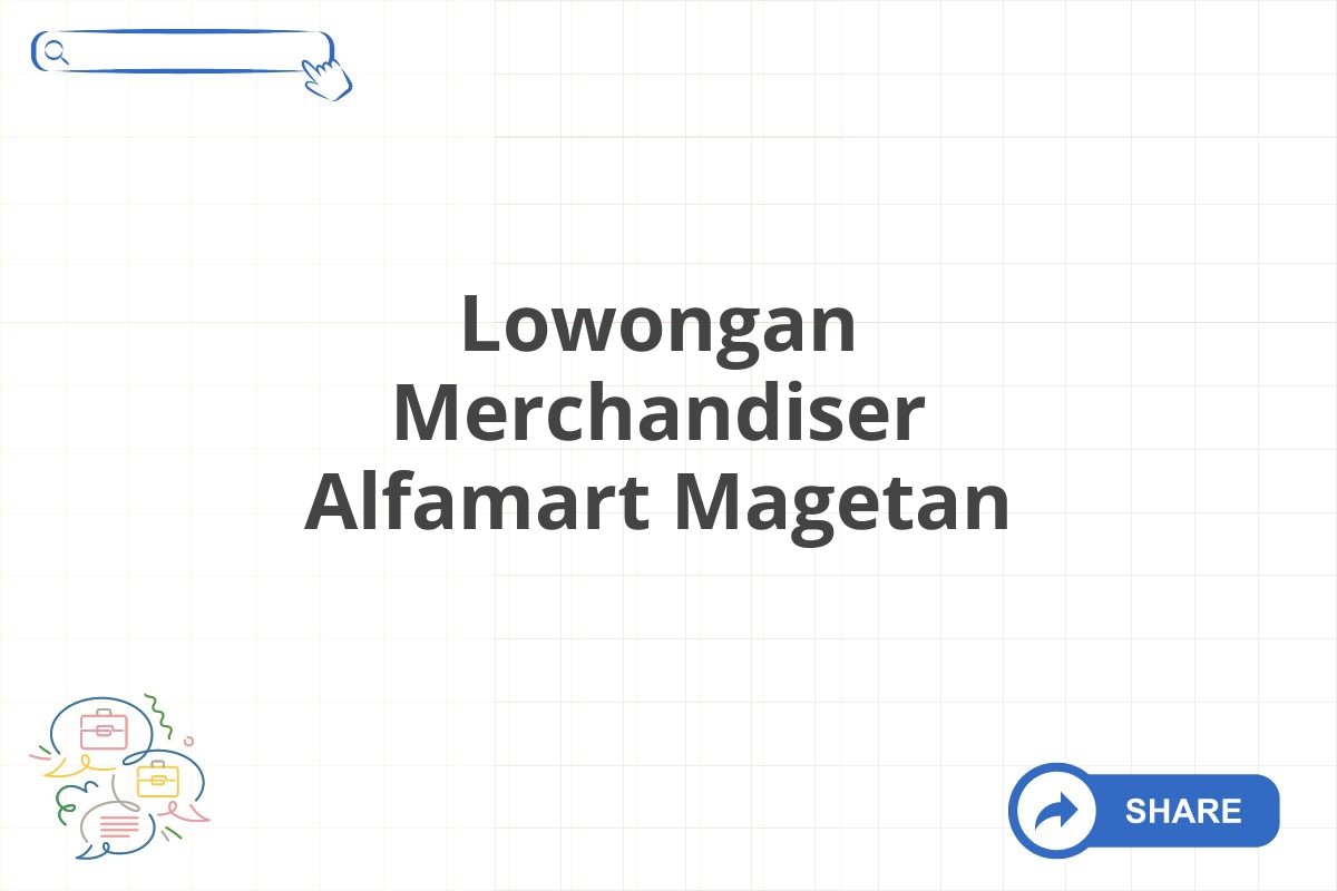 Lowongan Merchandiser Alfamart Magetan