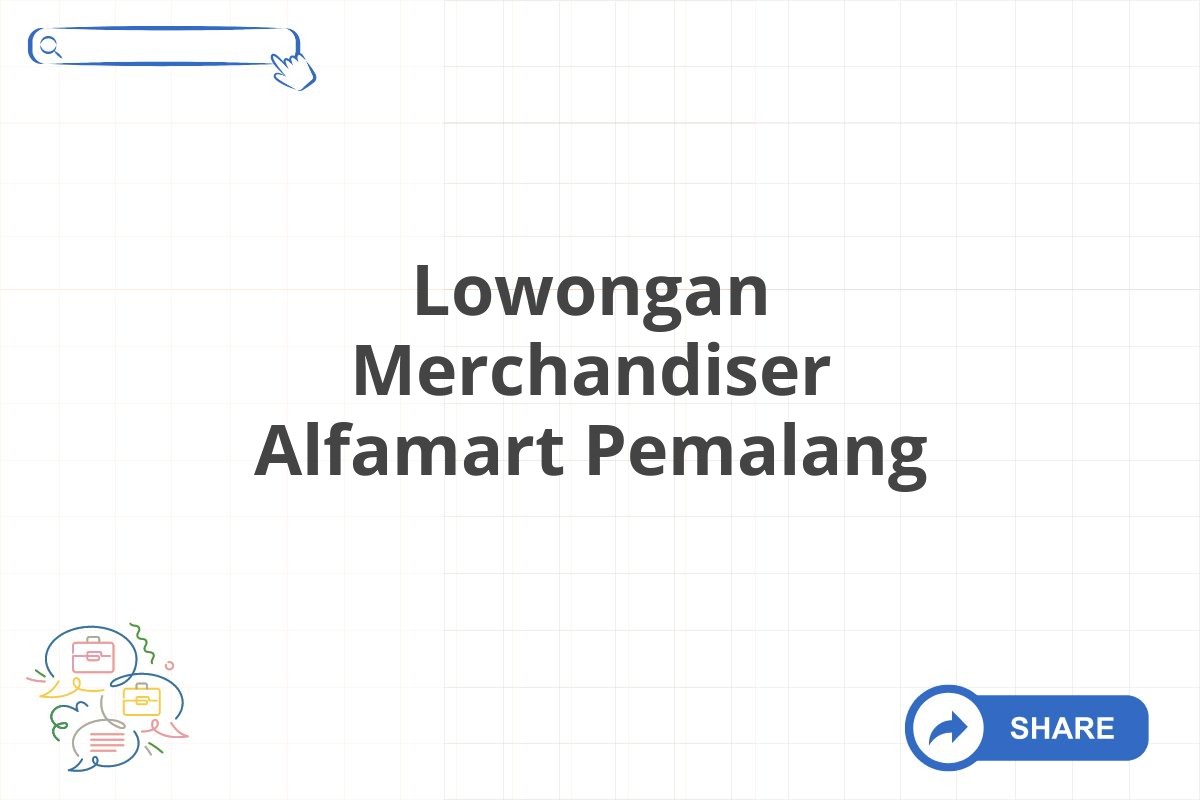 Lowongan Merchandiser Alfamart Pemalang