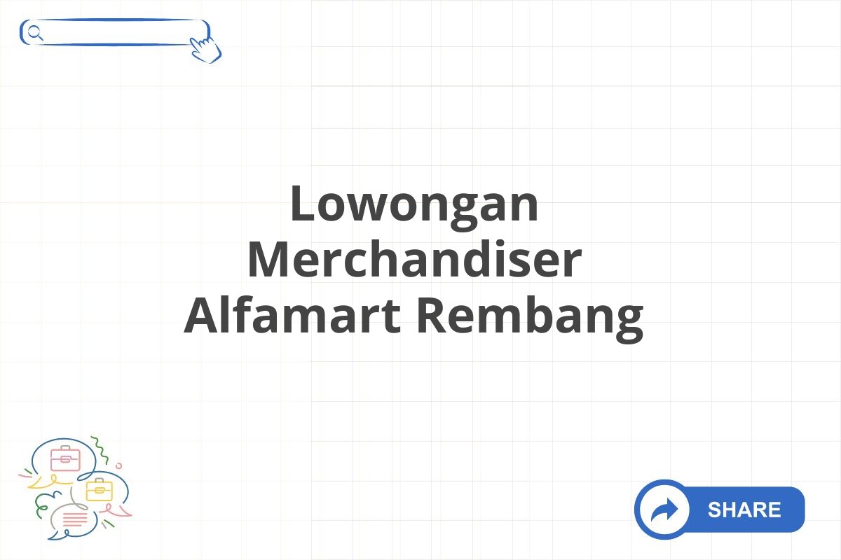 Lowongan Merchandiser Alfamart Rembang