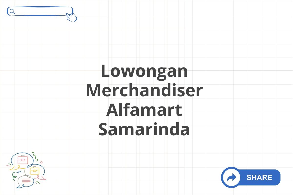 Lowongan Merchandiser Alfamart Samarinda