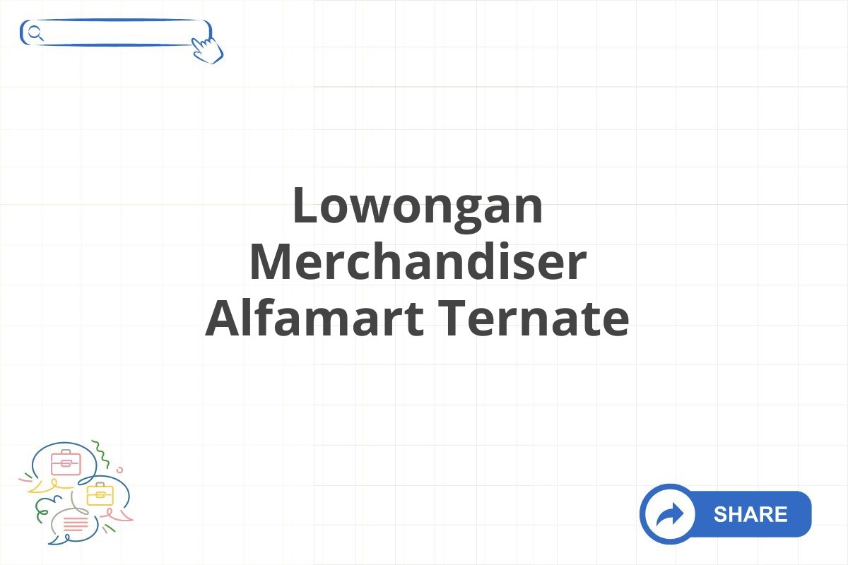 Lowongan Merchandiser Alfamart Ternate