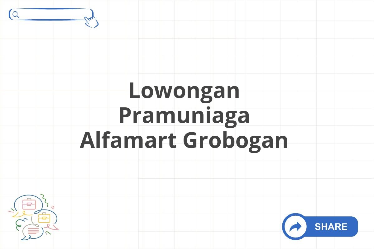 Lowongan Pramuniaga Alfamart Grobogan