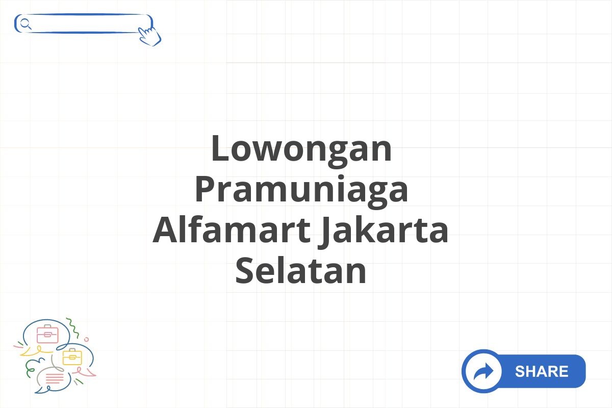 Lowongan Pramuniaga Alfamart Jakarta Selatan