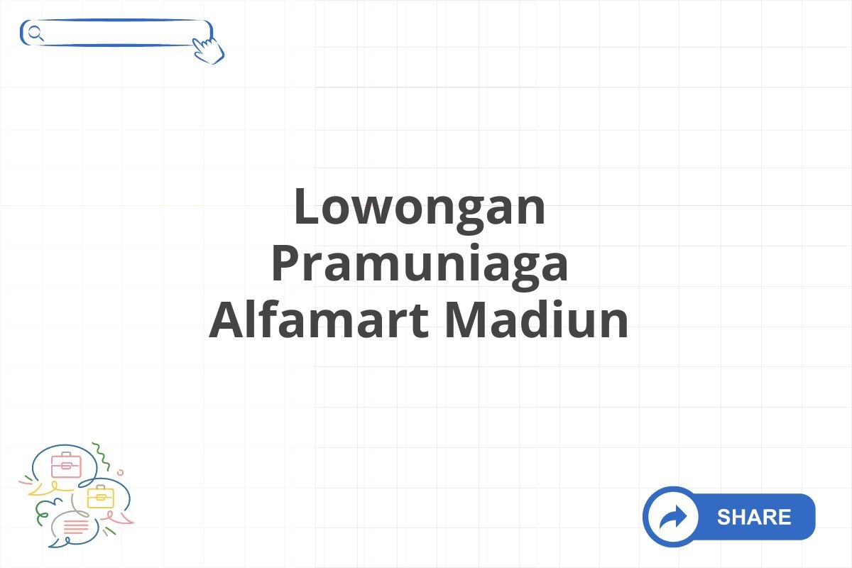 Lowongan Pramuniaga Alfamart Madiun