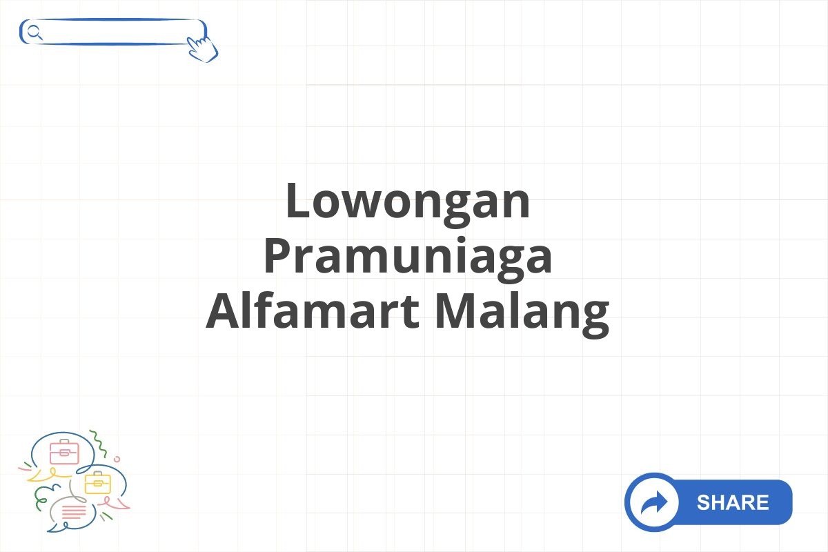 Lowongan Pramuniaga Alfamart Malang