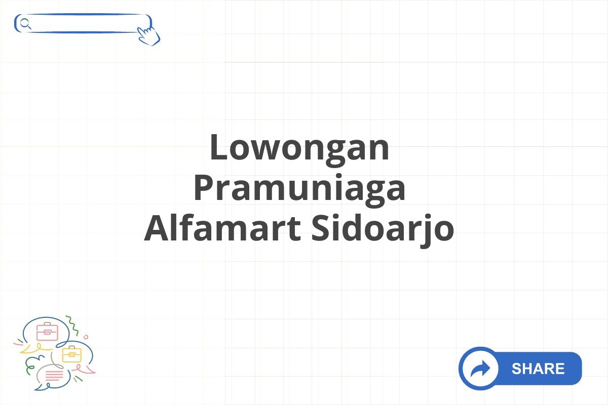 Lowongan Pramuniaga Alfamart Sidoarjo