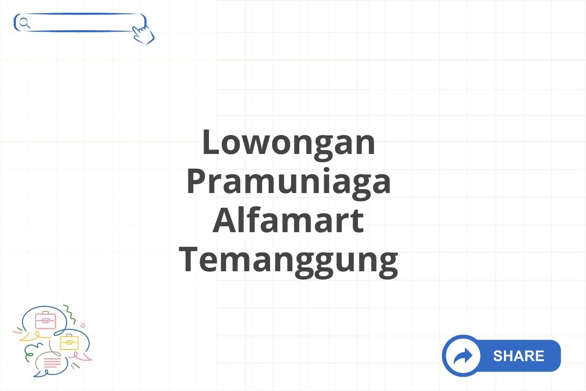 Lowongan Pramuniaga Alfamart Temanggung