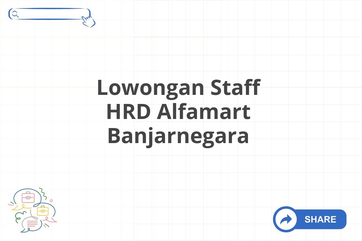 Lowongan Staff HRD Alfamart Banjarnegara