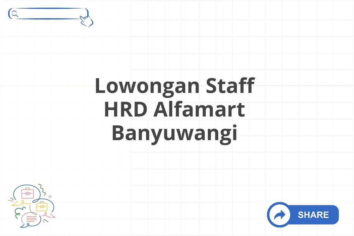 Lowongan Staff HRD Alfamart Banyuwangi