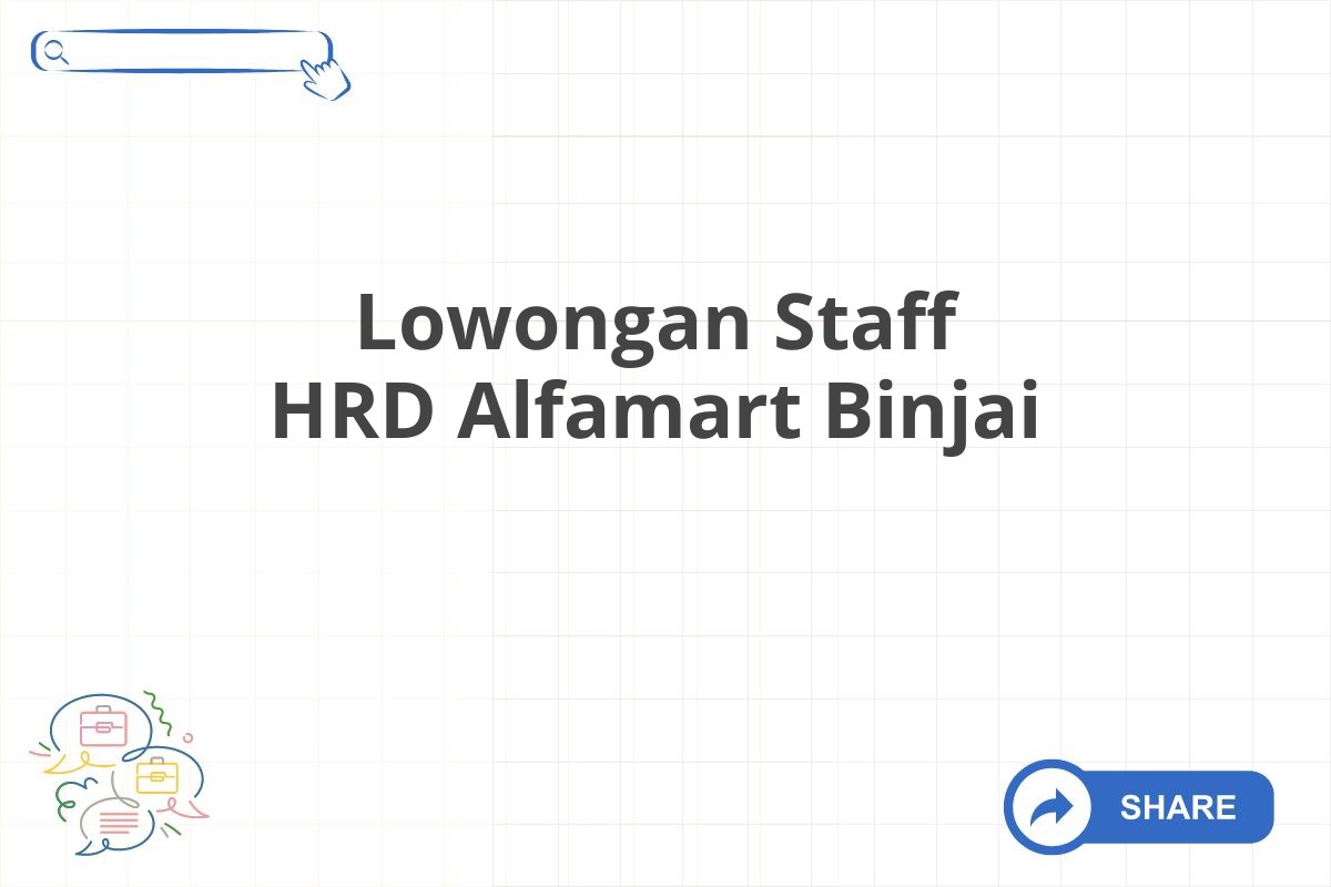 Lowongan Staff HRD Alfamart Binjai