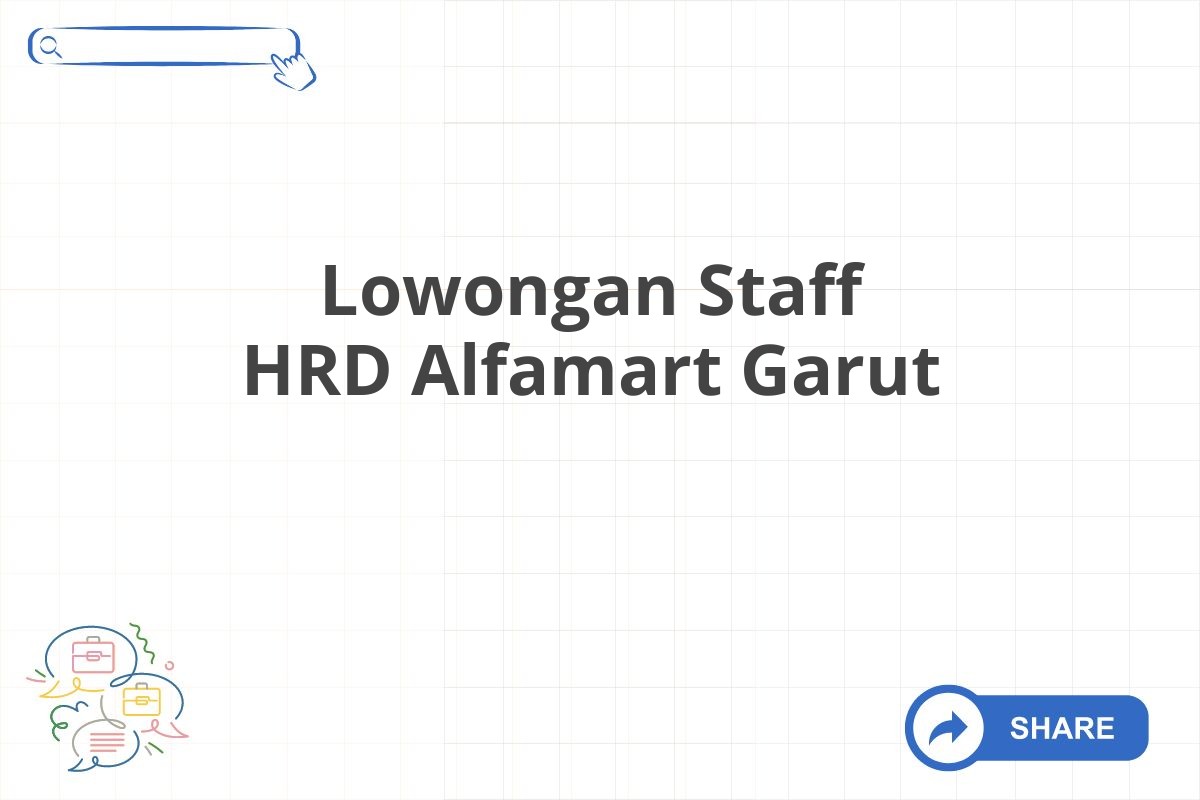 Lowongan Staff HRD Alfamart Garut