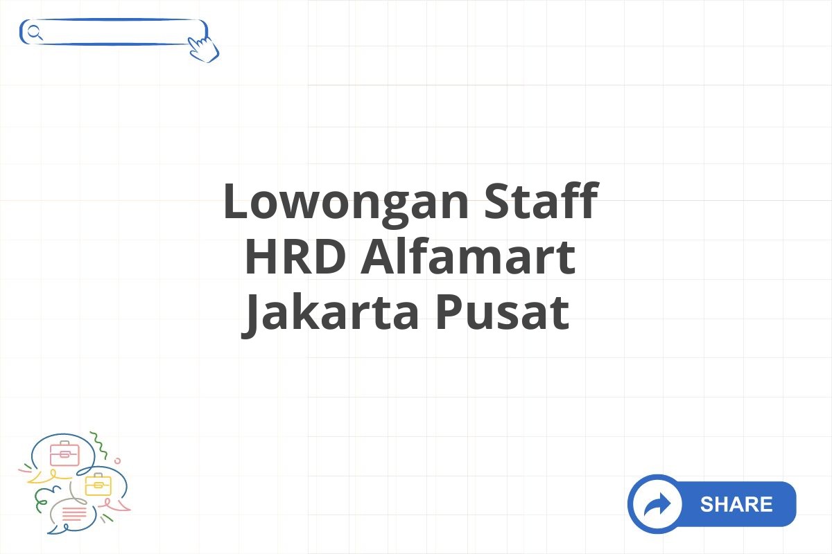 Lowongan Staff HRD Alfamart Jakarta Pusat