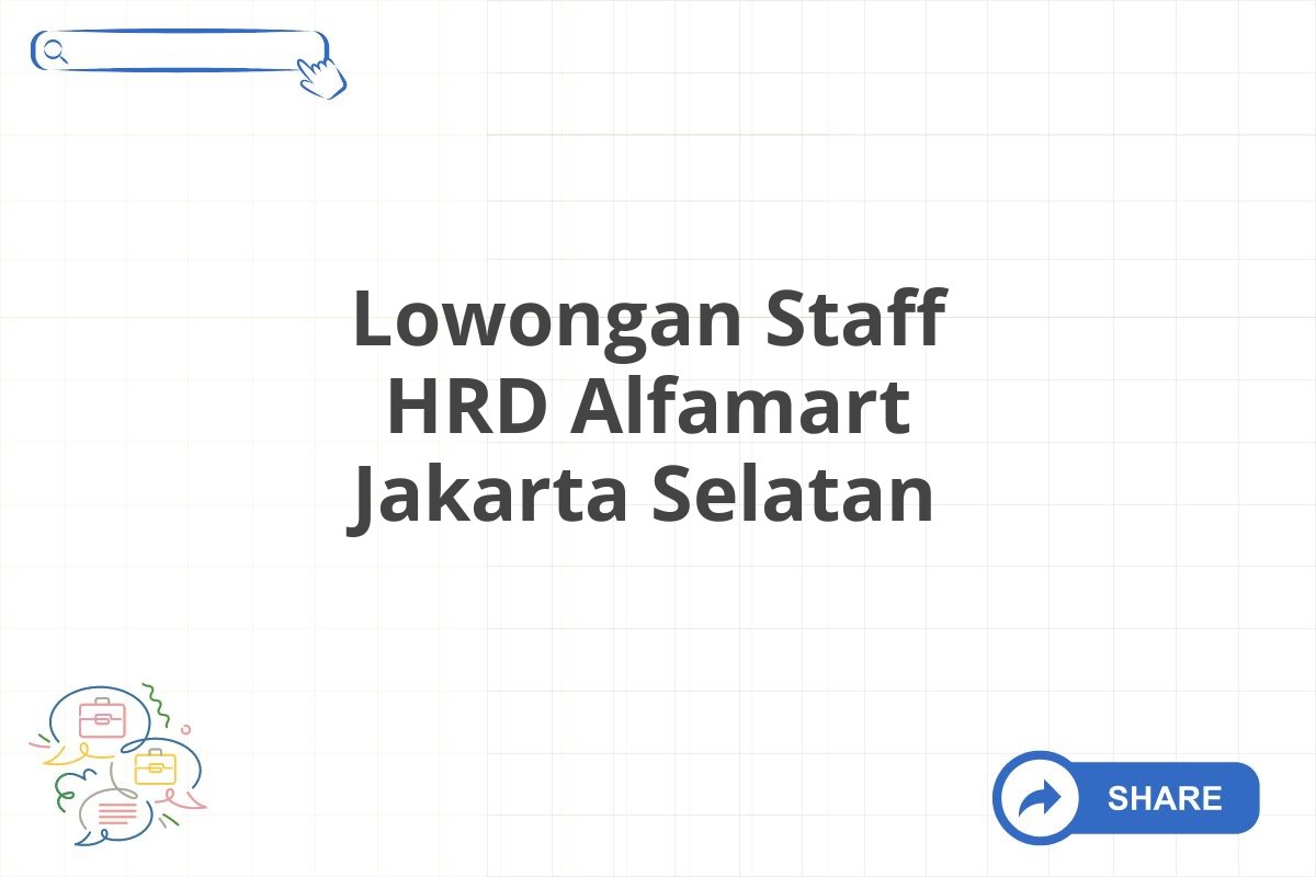 Lowongan Staff HRD Alfamart Jakarta Selatan