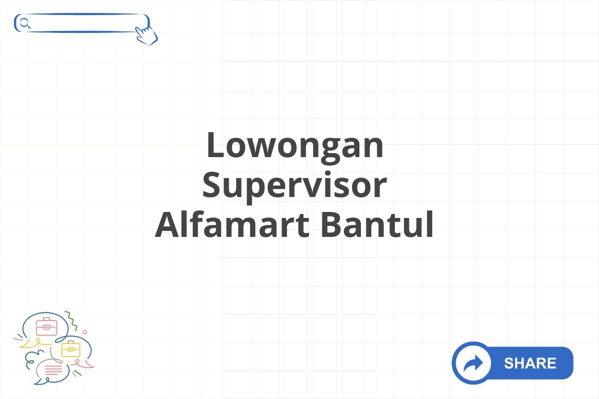 Lowongan Supervisor Alfamart Bantul