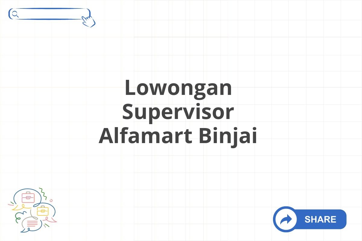 Lowongan Supervisor Alfamart Binjai