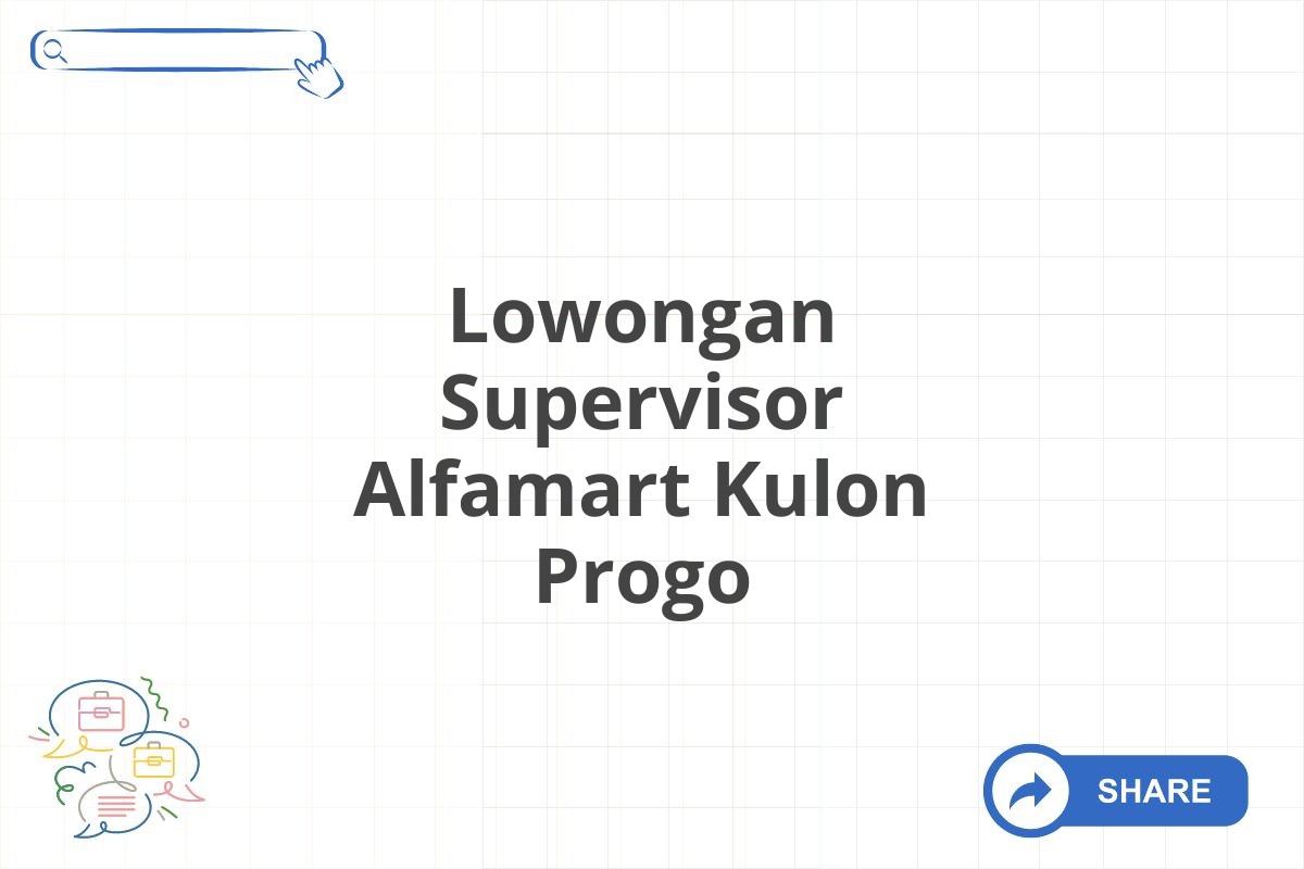 Lowongan Supervisor Alfamart Kulon Progo