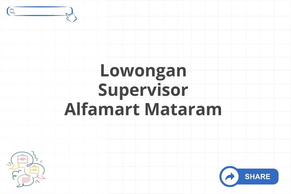 Lowongan Supervisor Alfamart Mataram