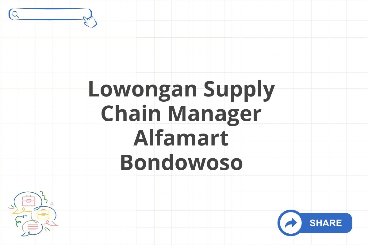 Lowongan Supply Chain Manager Alfamart Bondowoso