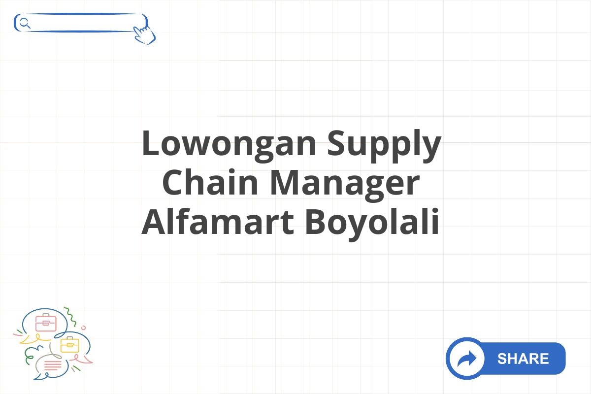 Lowongan Supply Chain Manager Alfamart Boyolali