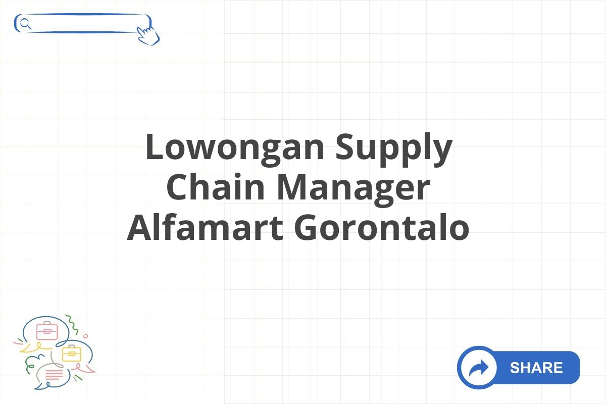 Lowongan Supply Chain Manager Alfamart Gorontalo