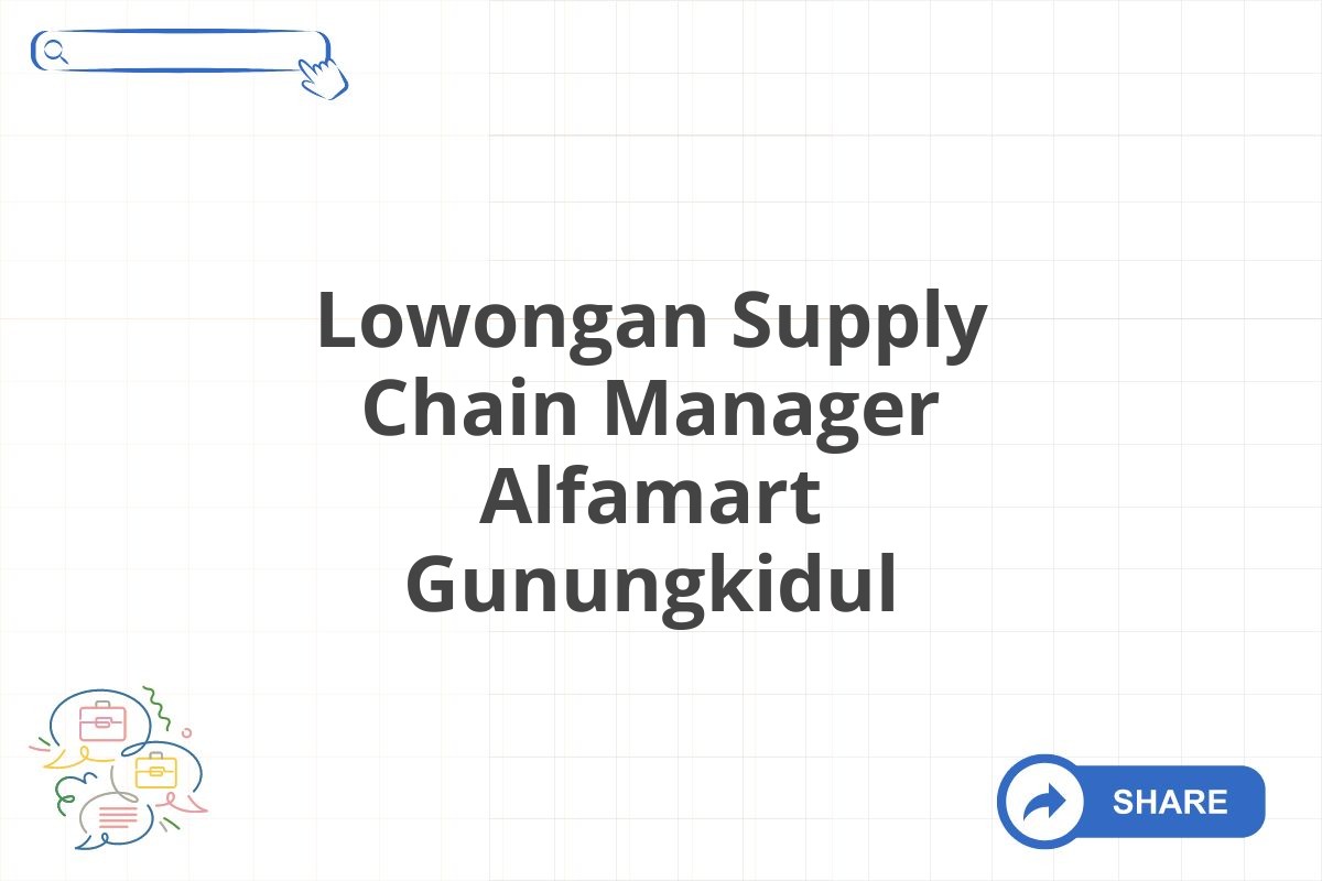 Lowongan Supply Chain Manager Alfamart Gunungkidul