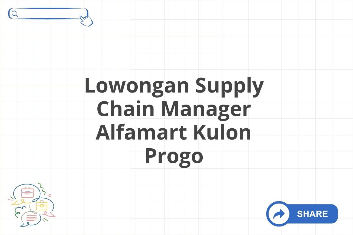 Lowongan Supply Chain Manager Alfamart Kulon Progo