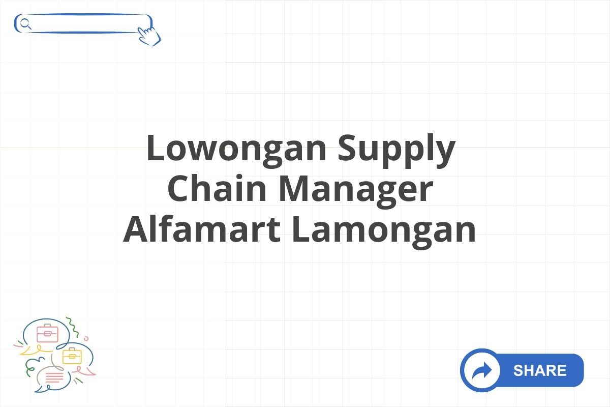 Lowongan Supply Chain Manager Alfamart Lamongan