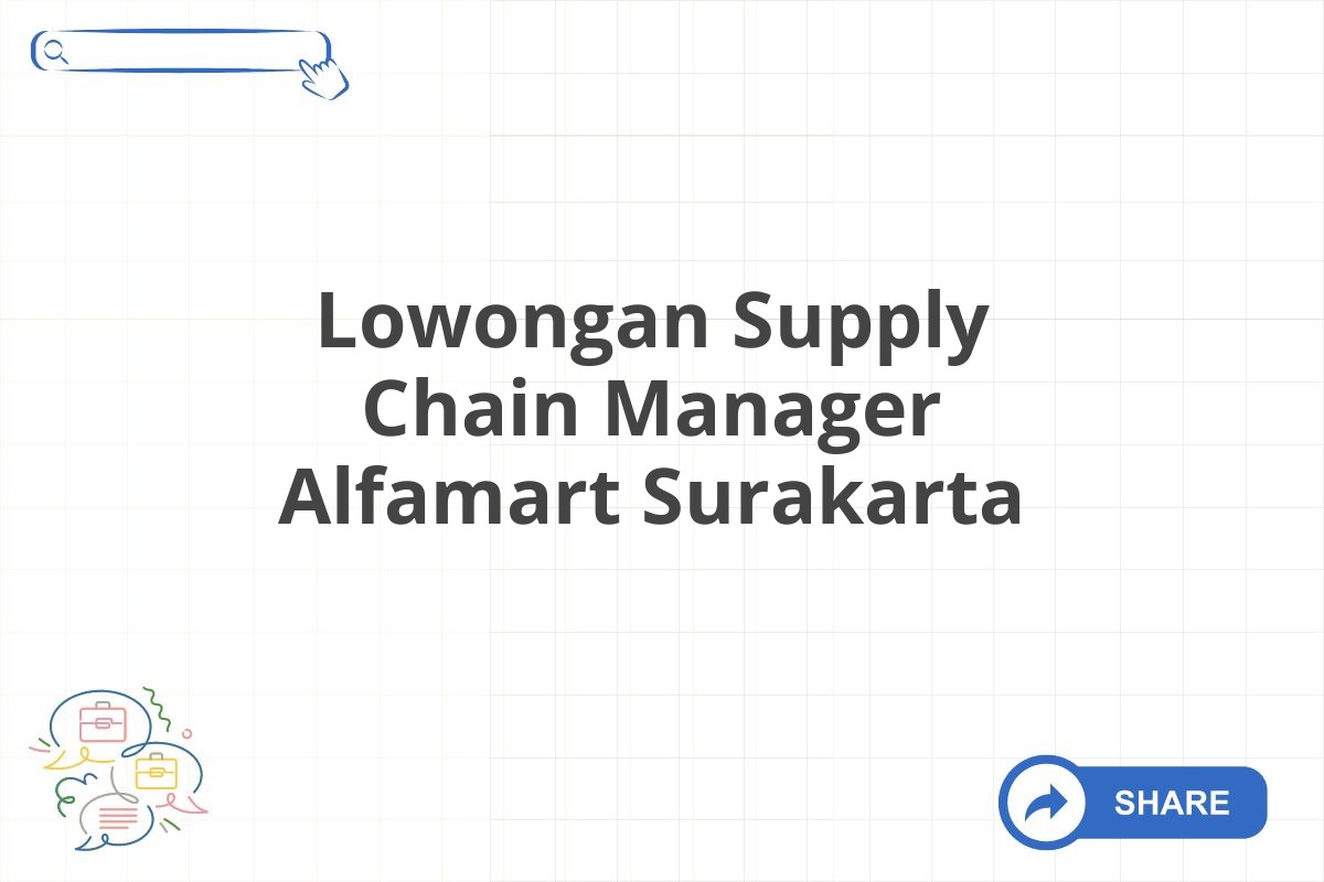 Lowongan Supply Chain Manager Alfamart Surakarta