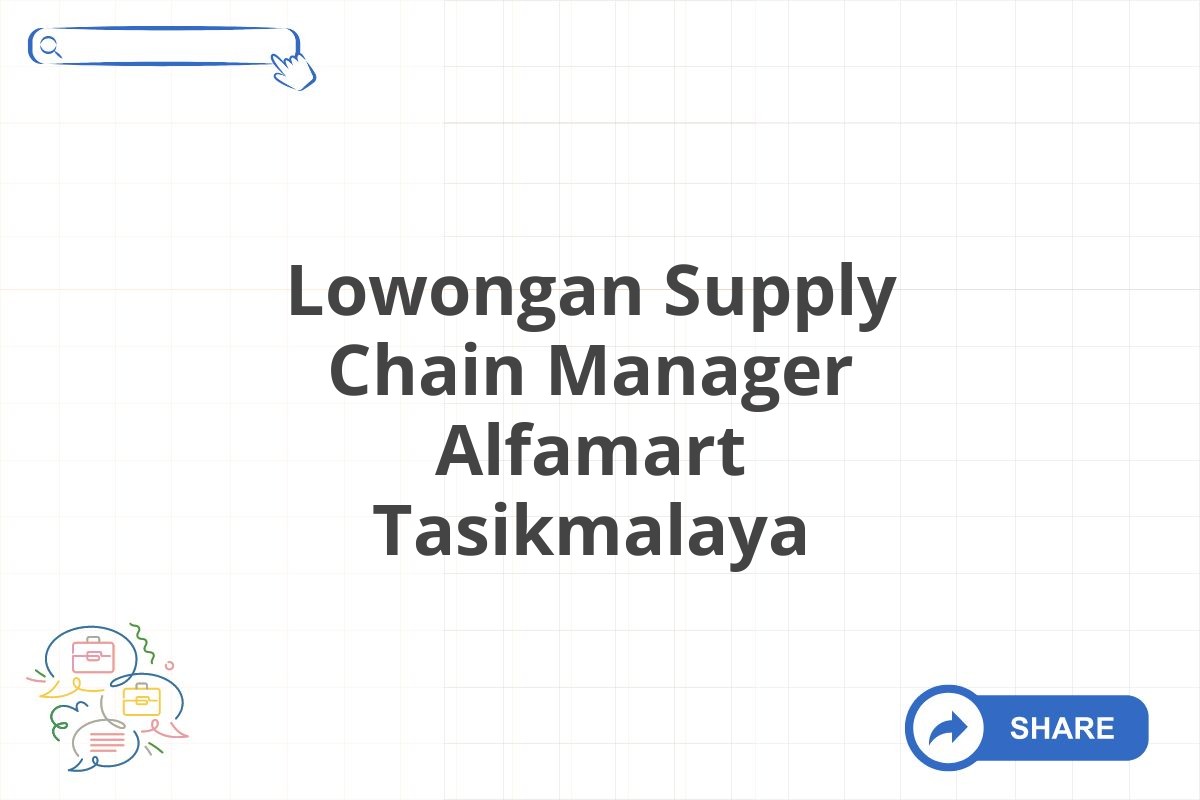 Lowongan Supply Chain Manager Alfamart Tasikmalaya